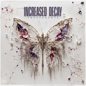 Trasparente by Increased Decay