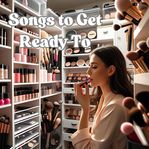 Songs to Get Ready To
