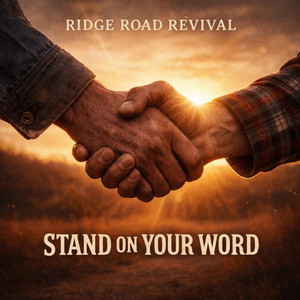 Stand On Your Word by Ridge Road Revival