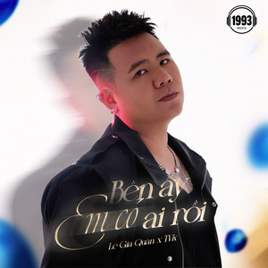 Lê Gia Quân & TVK - Bên Ấy Em Có Ai Rồi (Version 1)