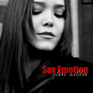 Sex Emotion by Glori Wilder
