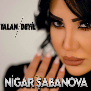 Nigar Şabanova - Yalan Deyil