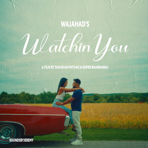 Watchin' You