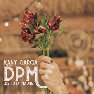 Kany García - DPM (De Pxta Madre)