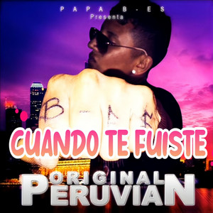 Cuando Te Fuiste by Papá BIG ES
