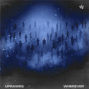 WHEREVER by Uprawks