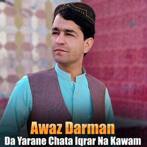 Awaz Darman - Da Yarane Chata Iqrar Na Kawam