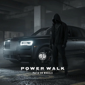 POWER WALK (MOW) by MAFIA ON WHEELS