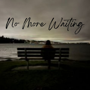 No More Waiting by Minnie Chloe