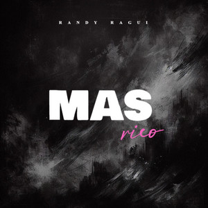 Mas Rico by RANDY RAGUI