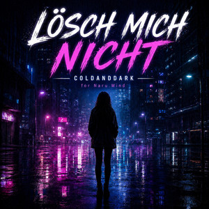 Lösch mich nicht by ColdandDark