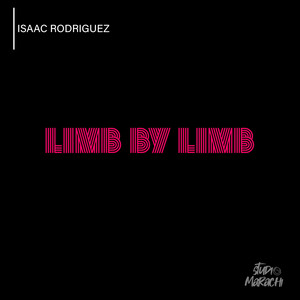 Isaac Rodriguez - Limb by Limb