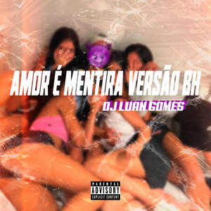 DJ Luan Gomes - AMOR É MENTIRA - VERSÃO BH