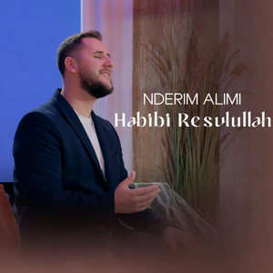 Nderim Alimi - Habibi Resulullah