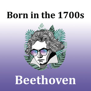 Born in the 1700s: Beethoven album