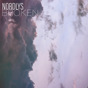 Broken - Single by NORDLYS | Spotify