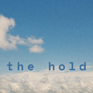 The Hold of Love by ESME