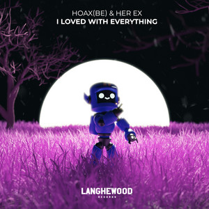 I Loved With Everything by Hoax (BE), Her Ex
