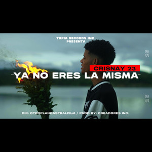 Ya No Eres La Misma by CRISNAY23