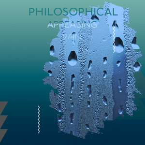 zZz Philosophical Appeasing Rain zZz album