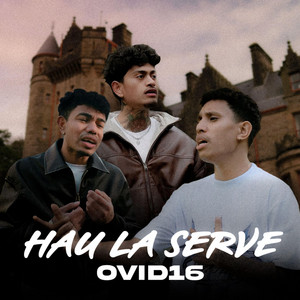 OVID16 - HAU LA SERVE