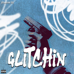 Glitchin by Flameside D3