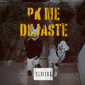 PK ME DEJASTE by Fuego FRS
