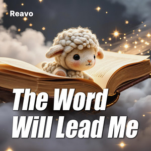 The Word Will Lead Me by Reavo