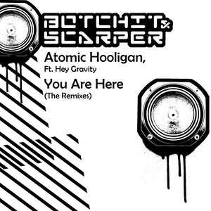 You Are Here - Ils Remix by Atomic Hooligan, Hey Gravity, ILS