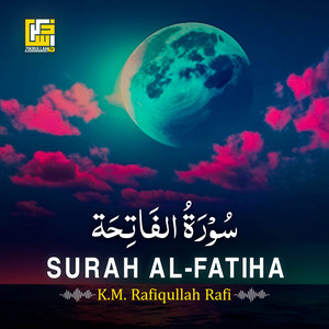 Surah Al-Fatiha by K. M. Rafiqullah Rafi