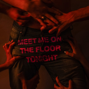 Meet Me On the Floor Tonight by Devils Cigarette