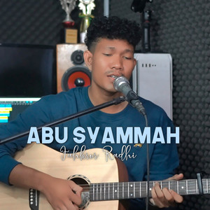 ABU SYAMMAH by FAHKRUR RADHI