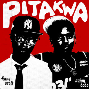 Pitakwa by Favy Scott, Ayjay bobo