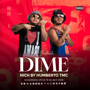 NICH GT - DIME (feat. HUMBERTO TMC)