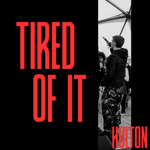 Tired Of It by Hulton