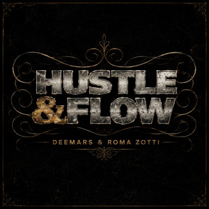 HUSTLE&FLOW by DEEMARS, ROMA ZOTTI