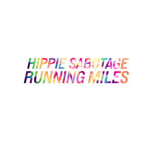 Running Miles by Hippie Sabotage