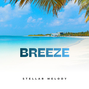 Breeze by Stellar Melody
