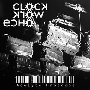 Acolyte Protocol by Clockwork Echo