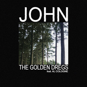 John - Revisited by The Golden Dregs, Al Cologne
