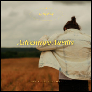 Adventure Awaits by Jay Putty