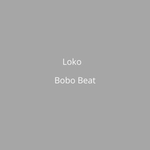 Loko by Bobo Beat