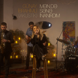 Günay İbrahimli - Mən Də Sənə İnanırdım