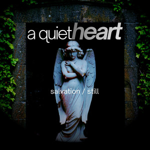Salvation by A Quiet Heart
