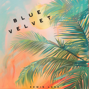 Blue Velvet by Edwin Land