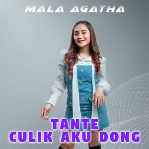 Mala Agatha - Tante Culik Aku Dong
