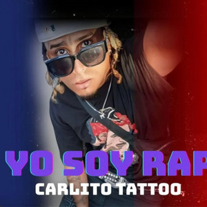 Yo Soy Rap by Carlito Tattoo