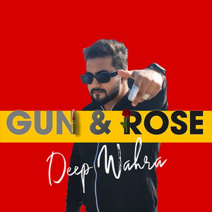 GUN ROSE by Deep Wahra