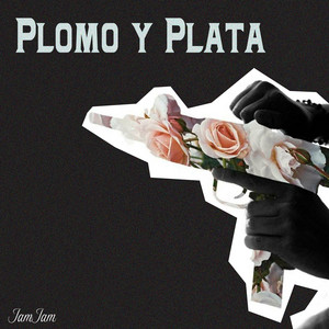 Plomo y Plata by JamJam