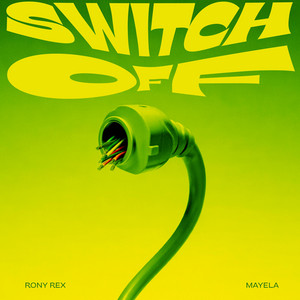 Switch Off by Rony Rex, Mayela
